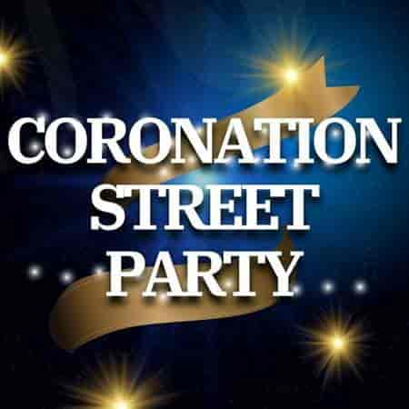 Coronation Street Party 2023 торрентом