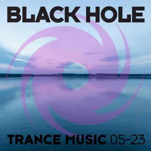 Black Hole Trance Music 05-23 2023 торрентом