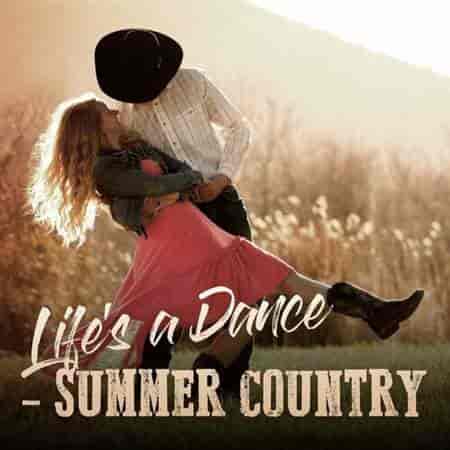 Life's a Dance - Summer Country 2023 торрентом