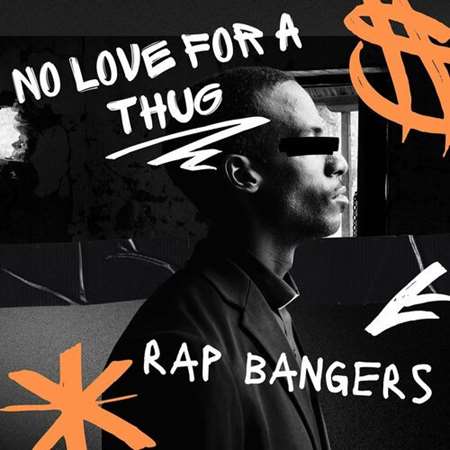 No Love for a Thug - Rap Bangers