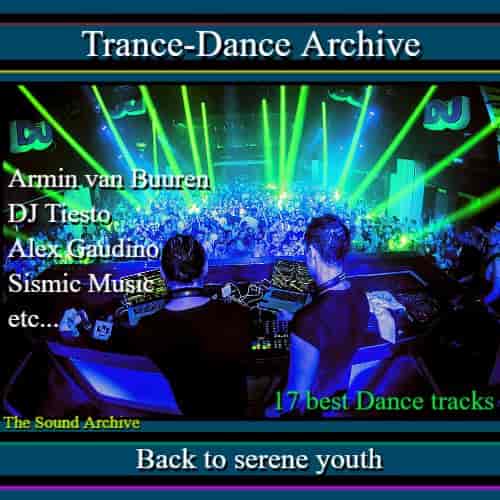 Trance-Dance Archive [by The Sound Archive] 2023 торрентом