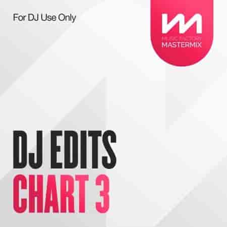 Mastermix DJ Edits Chart 3 2023 торрентом