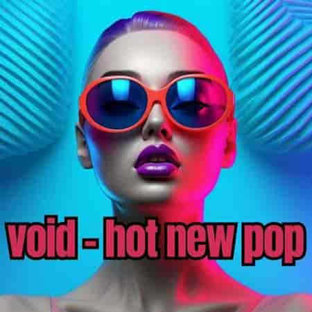void - hot new pop 2023 торрентом