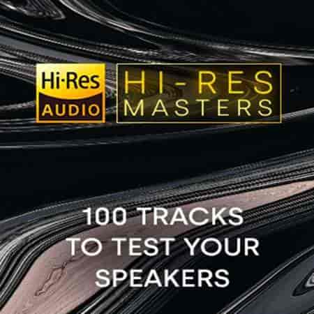 Hi-Res Masters: 100 Tracks to Test your Speakers 2023 торрентом