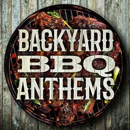 Backyard BBQ Anthems 2023 торрентом