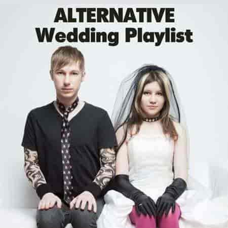 Alternative Wedding Playlist 2023 торрентом