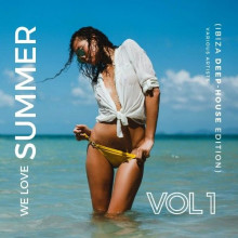 We Love Summer Vol. 1 [Ibiza Deep-House Edition] 2023 торрентом