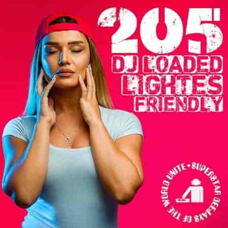 205 DJ Loaded - Friendly Lightes 2023 торрентом