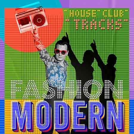 House Music Tracks Modern Fashion 2023 торрентом