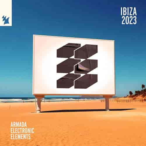 Armada Electronic Elements - Ibiza 2023 2023 торрентом