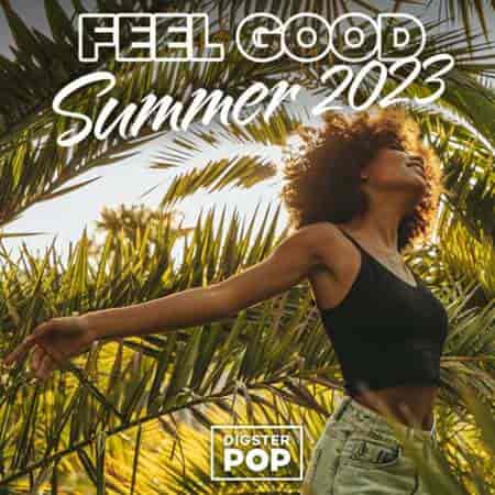 Feel Good Summer 2023 by Digster Pop