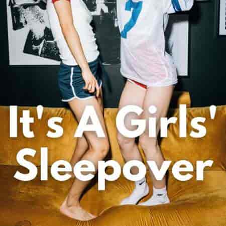 It's A Girls' Sleepover
