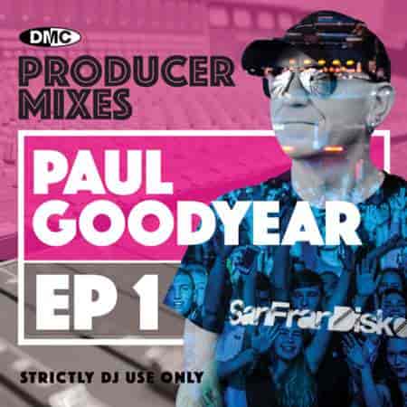DMC Producer Mixes Paul Goodyear EP1 2023 торрентом