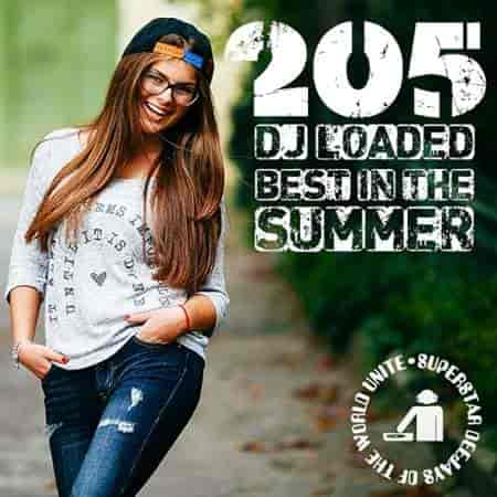 205 DJ Loaded - Best In The Summer 2023 торрентом