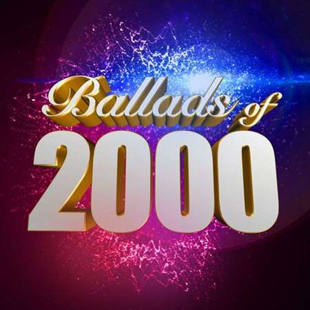 Ballads of 2000 2023 торрентом