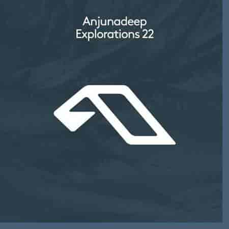 Anjunadeep Explorations 22