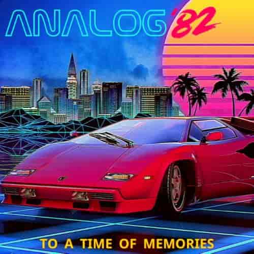 Analog '82 - To A Time Of Memories 2023 торрентом