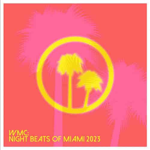 WMC: Night Beats Of Miami 2023 2023 торрентом