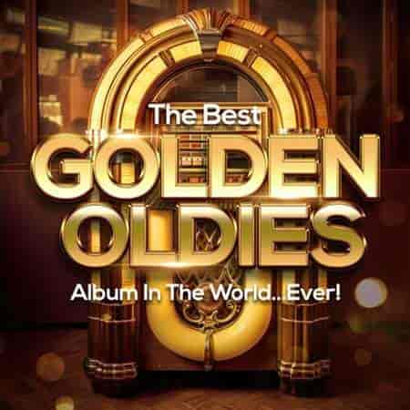 The Best Golden Oldies Album In The World...Ever! 2023 торрентом