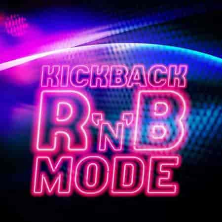 Kickback R'N'B Mode 2023 торрентом