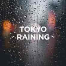 Tokyo - Raining