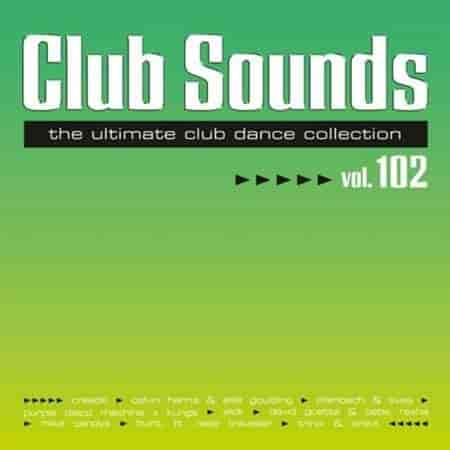 Club Sounds Vol.102 [3CD] 2023 торрентом