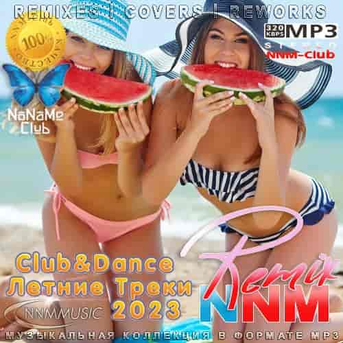 Club&Dance Летние Треки 2023 Remix NNM 2021 торрентом