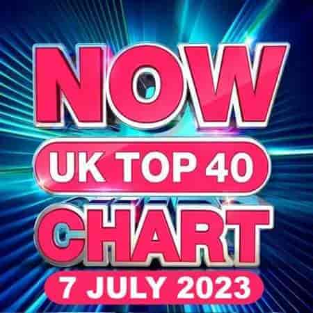 NOW UK Top 40 Chart [07.07] 2023