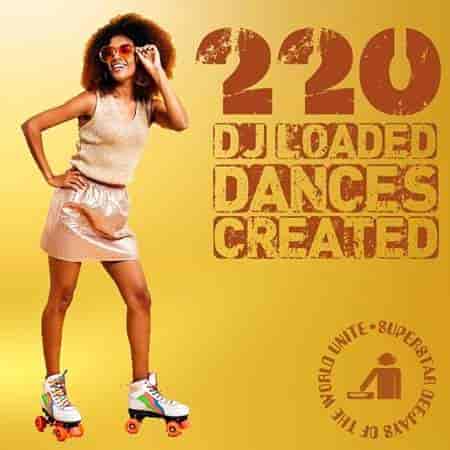 220 DJ Loaded - Created Dances 2021 торрентом