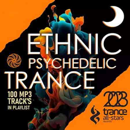 Ethnic Psychedelic Trance 2023 торрентом