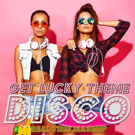 Disco Real Time Get Lucky Theme 2023 торрентом