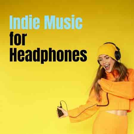 Indie Music for Headphones 2023 торрентом