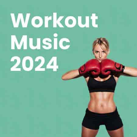 Workout Music 2024 2024 торрентом