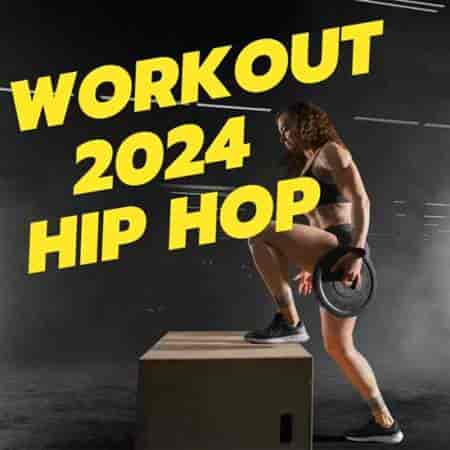 Workout 2024 - Hip Hop 2024 торрентом