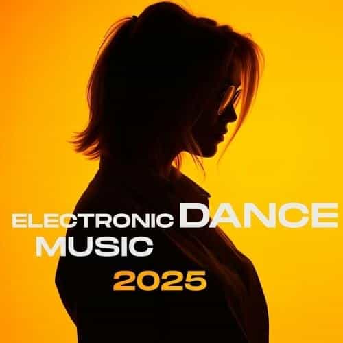 Electronic Dance music 2025 2025 торрентом