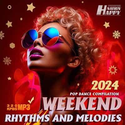 Weekend Rhythms And Melodies 2025 торрентом